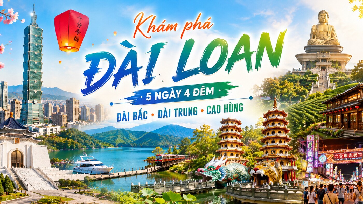 Khám phá Đài Loan: Đài Bắc – Đài Trung – Cao Hùng